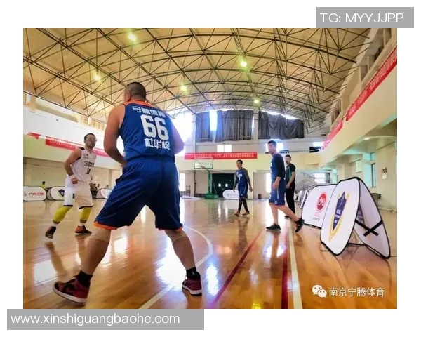 南京篮球队挑战赛个人能力分析与表现评估